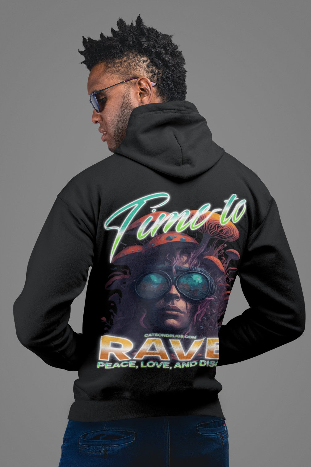Hoodie Time to Rave for men from catsondrugs.com