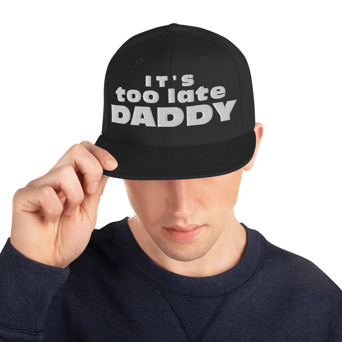 It's too late Daddy - Snapback Hat
