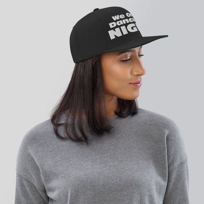 We only dance at night - Snapback Hat