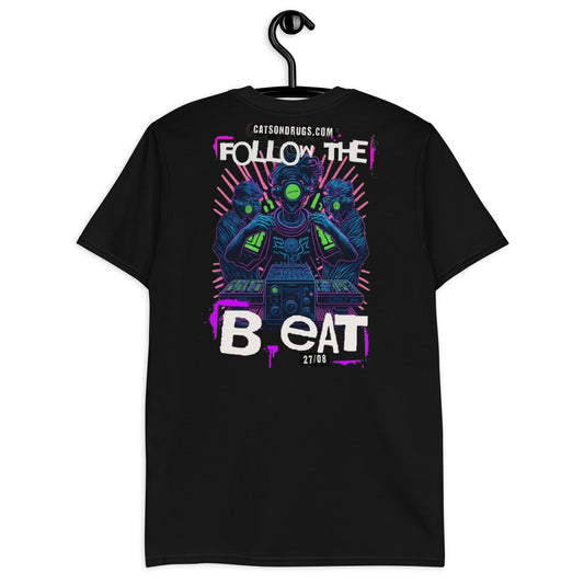 Follow the Beat -  Unisex T-Shirt