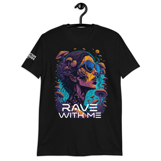Rave with Me - Unisex T-Shirt, Ecstasy Edition