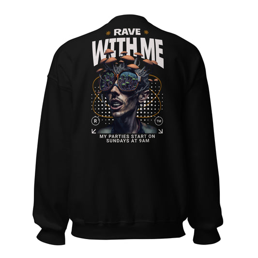 Rave with Me - Unisex Sweatshirt