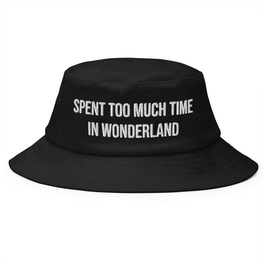 Spent too much time in Wonderland - Old School Bucket Hat - CatsOnDrugs