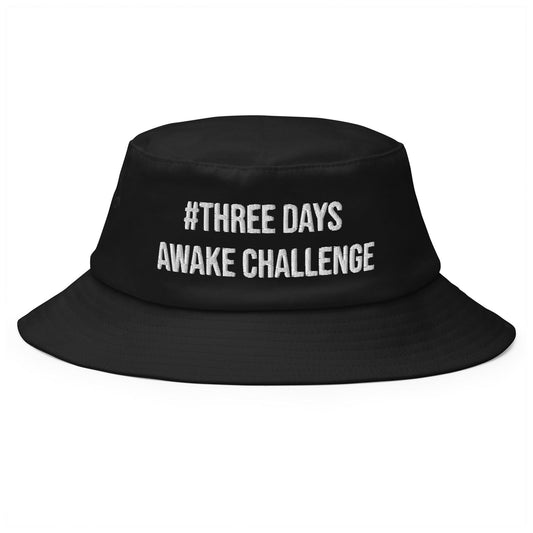 Three days awake Challenge - Old School Bucket Hat - CatsOnDrugs
