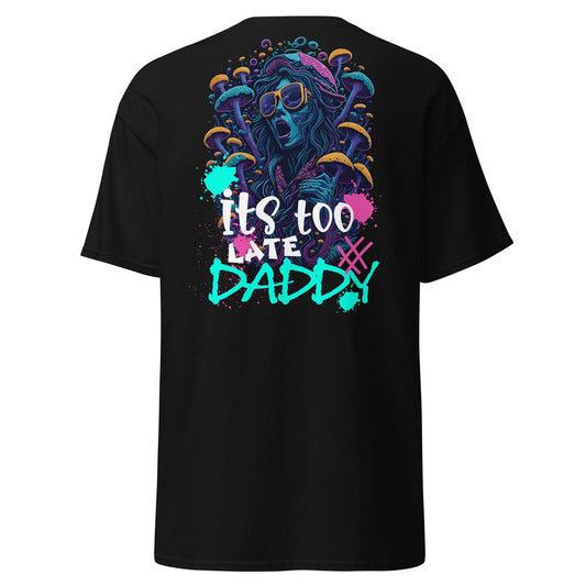 Acid Wear “It’s Too Late Daddy” t-shirt – front view