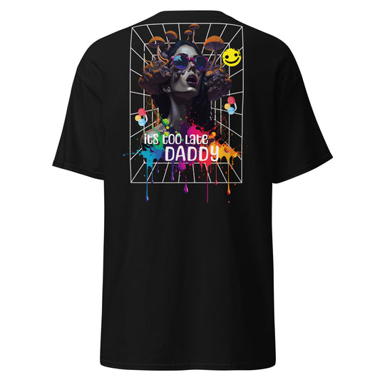 Camiseta Techno Mujer con diseño gráfico ‘It’s Too Late Daddy
