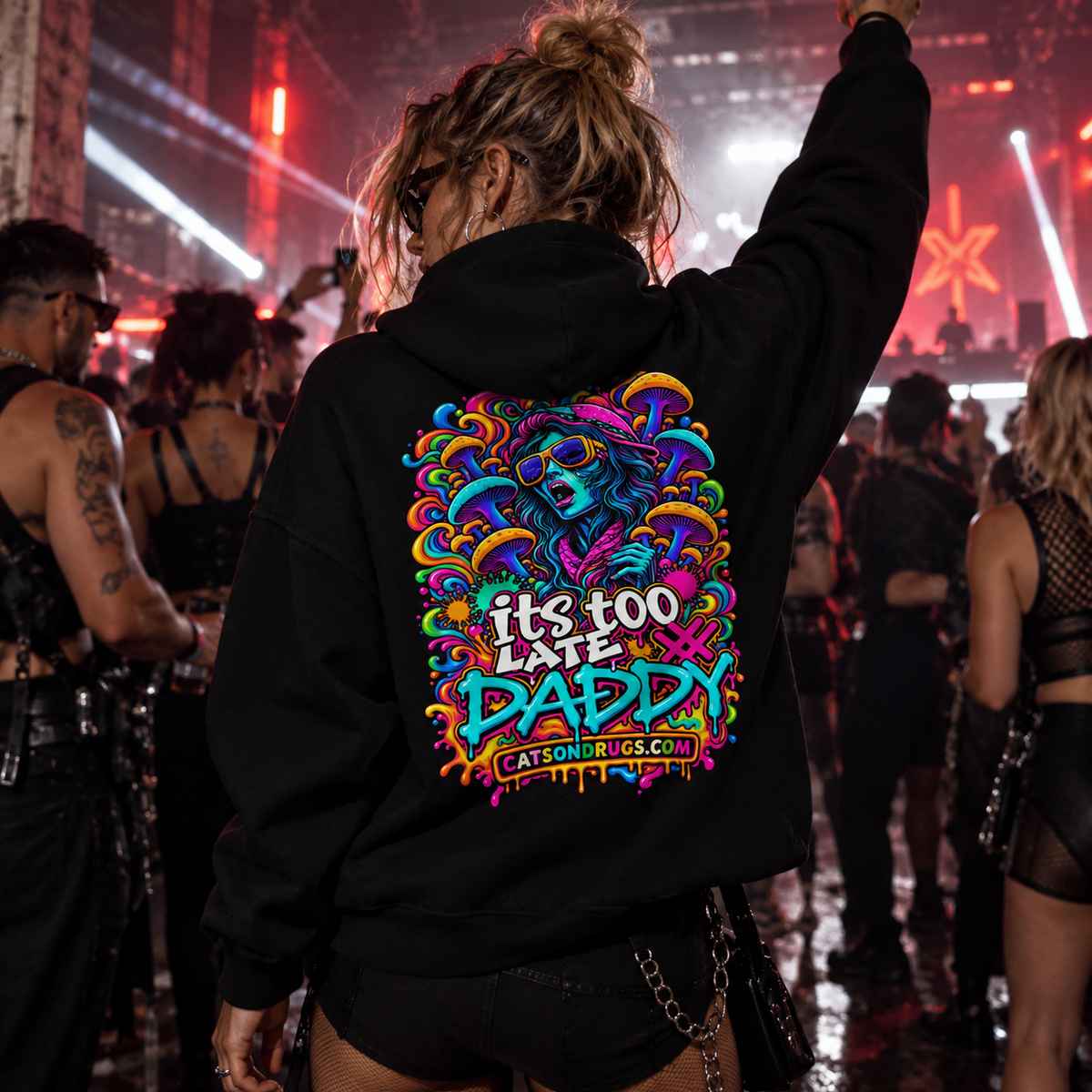 Acid Hoodie | It's too late Daddy