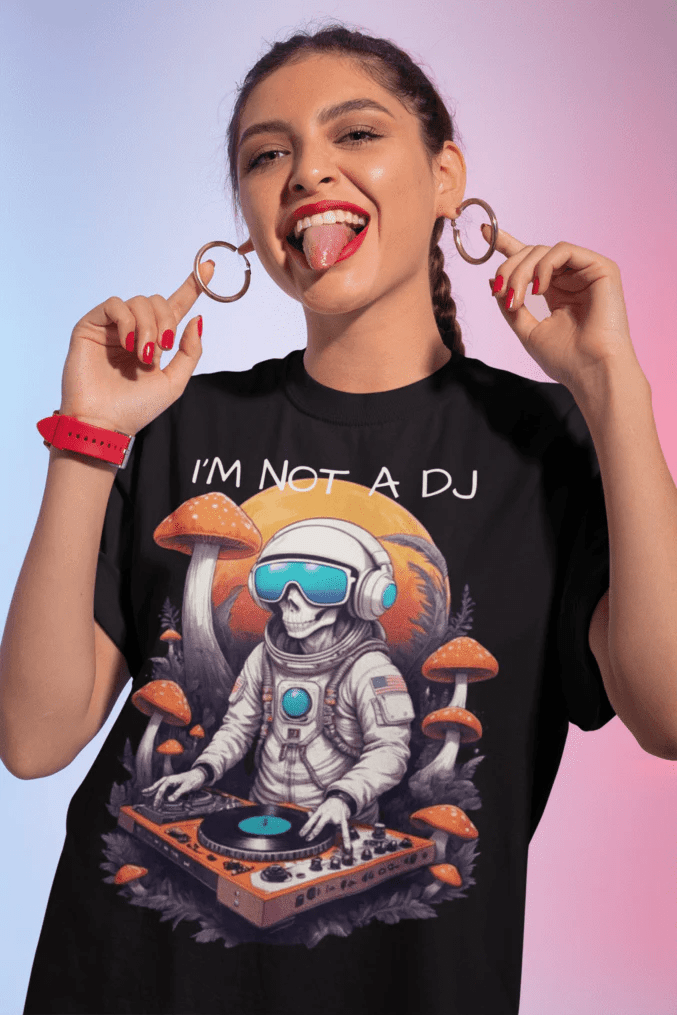 I'm not a DJ Brand for girls from catsondrugs.com