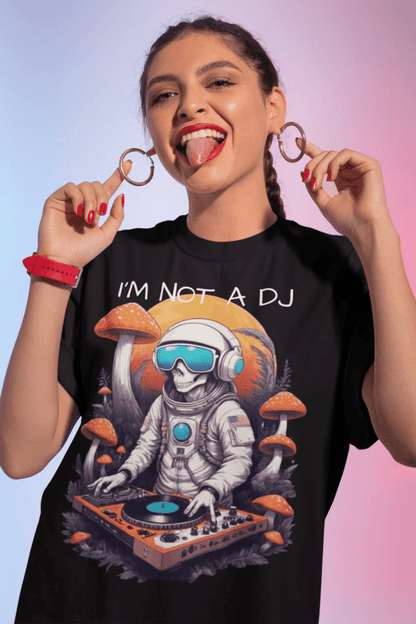 I'm not a DJ Brand for girls from catsondrugs.com