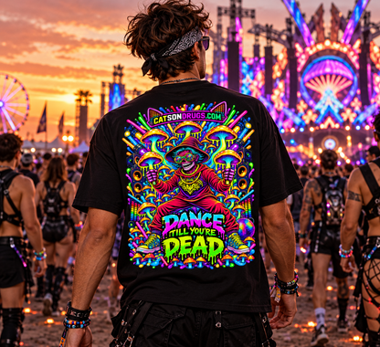 EDM T-Shirt | Dance till you're dead