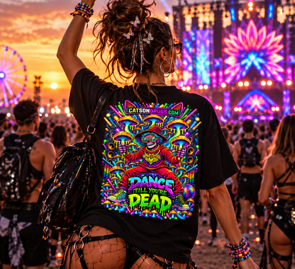 EDM T-Shirt | Dance till you're dead