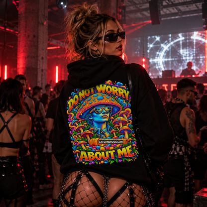 Acid Hoodie | Do Not Worry About Me