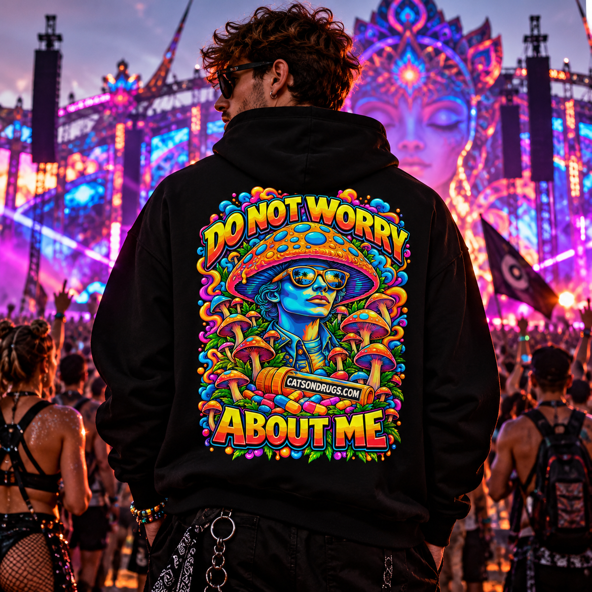 Acid Hoodie | Do Not Worry About Me