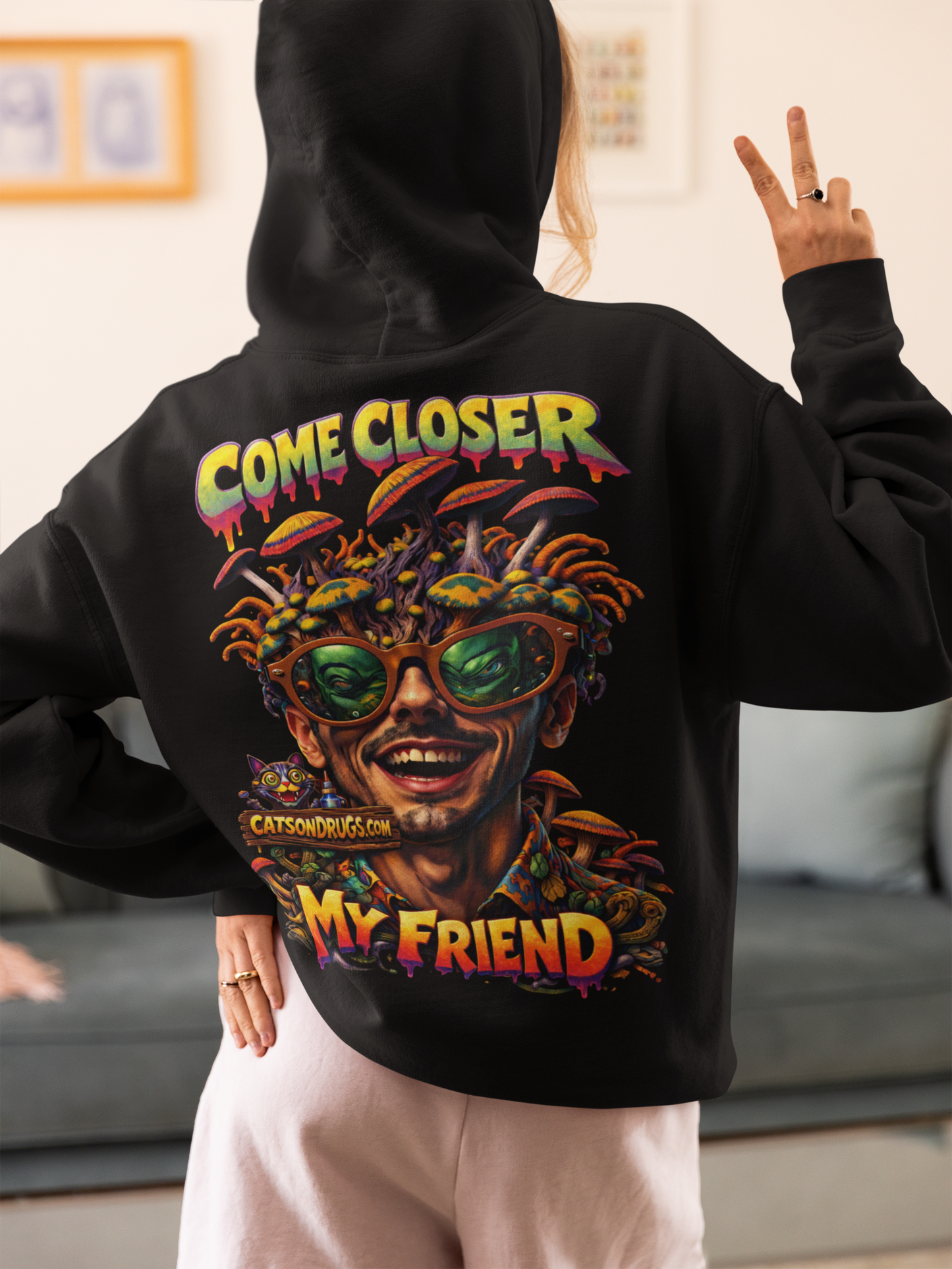 Trippy Hoodie | Come Closer My Friend