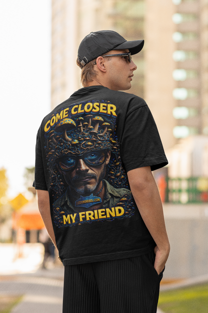 EDM T-Shirt | Come Closer My Friend