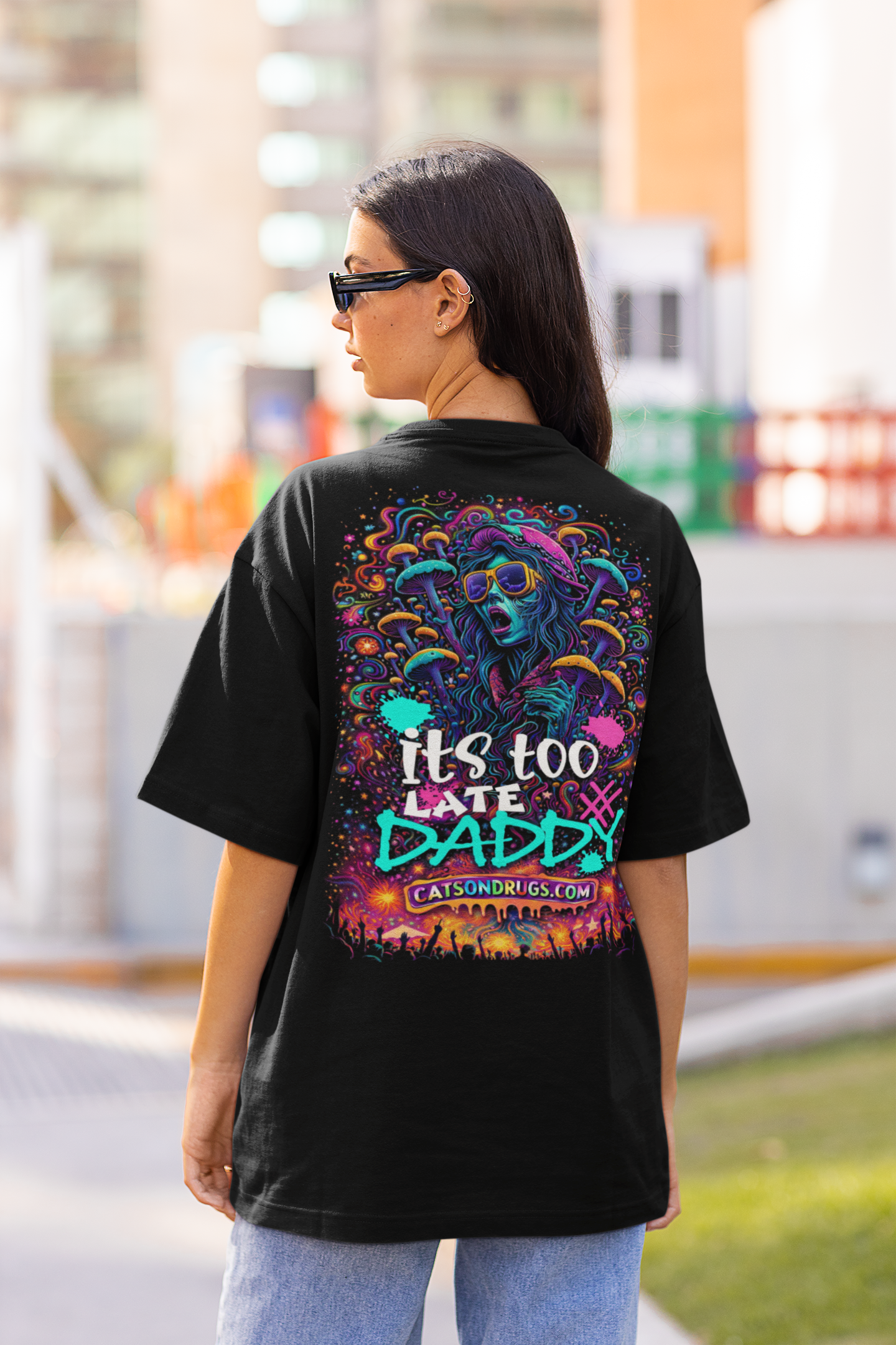 Psychedelic T-Shirt | It's too late Daddy