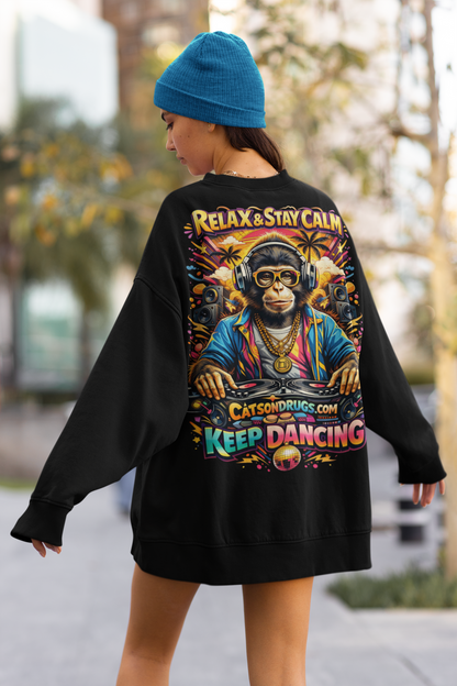 Techno Sweatshirt | Relax, Stay Calm & Keep Dancing