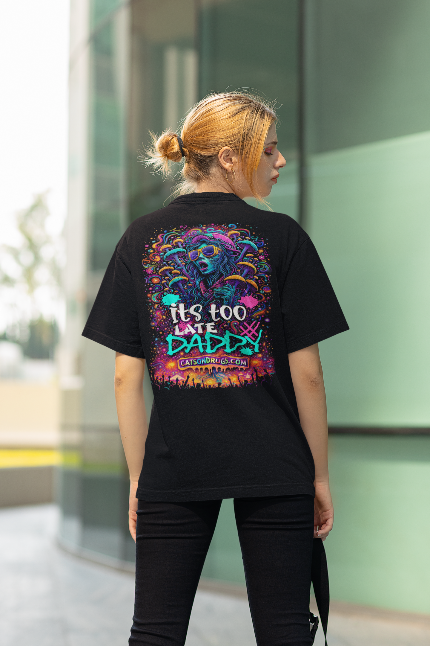 Psychedelic T-Shirt | It's too late Daddy