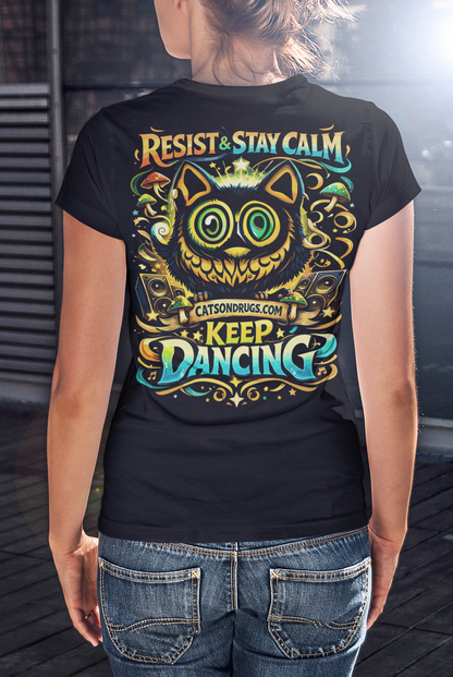 Rave T-Shirt | Resist, Stay Calm & Keep Dancing