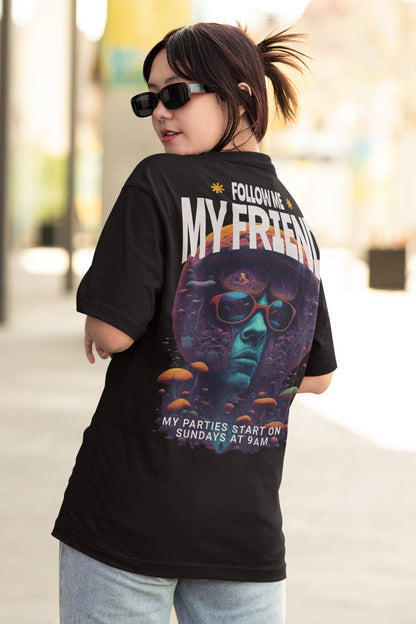 Rave T-Shirt | Follow me, my Friend
