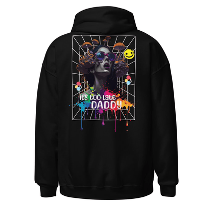 Underground Hoodie | It's too late Daddy