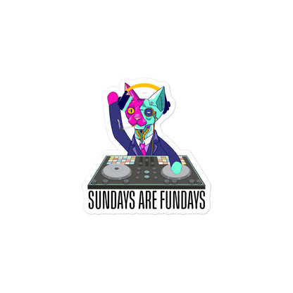 Sundays are Fundays - Bubble-free stickers - CatsOnDrugs