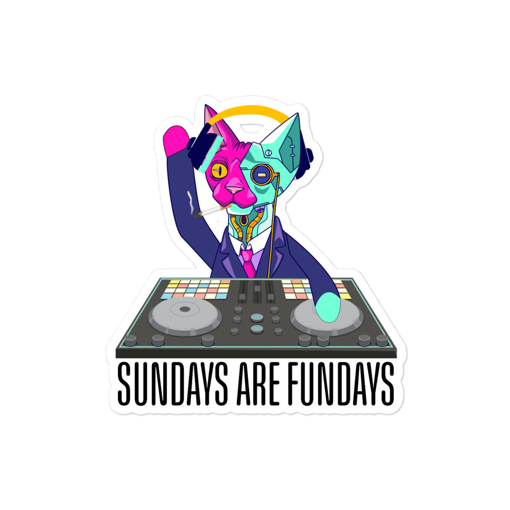 Sundays are Fundays - Bubble-free stickers - CatsOnDrugs