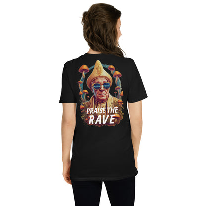 Praise the Rave  - Camiseta unisex