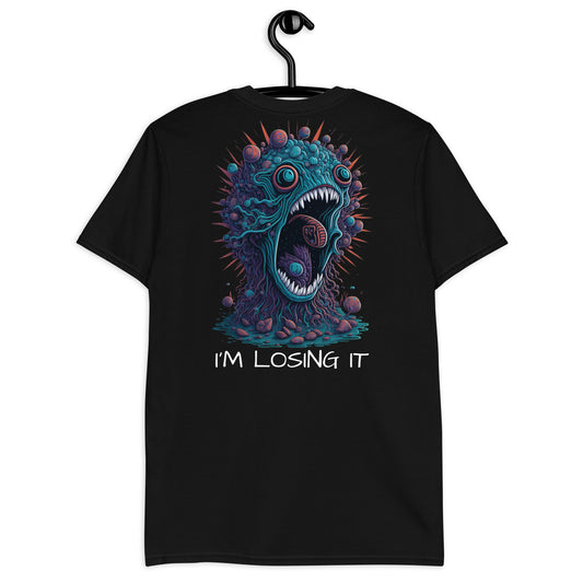 I'm Losing it- Camiseta unisex