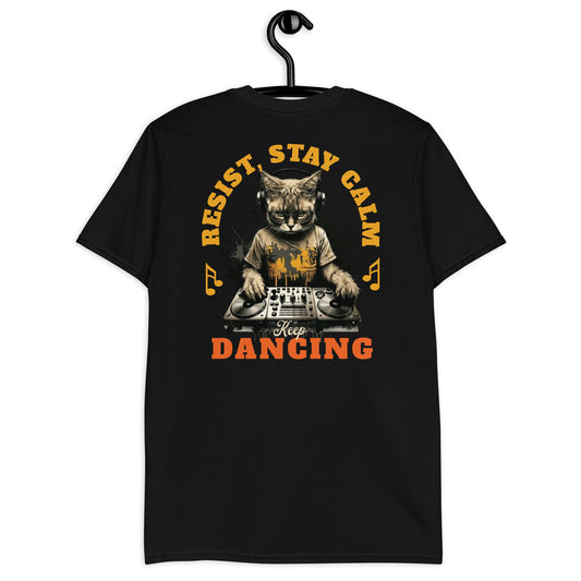 Stay Calm & Keep Dancing -  Unisex T-Shirt