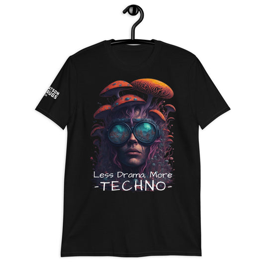 Less Drama, More Techno -  Unisex T-Shirt, Ecstasy Edition