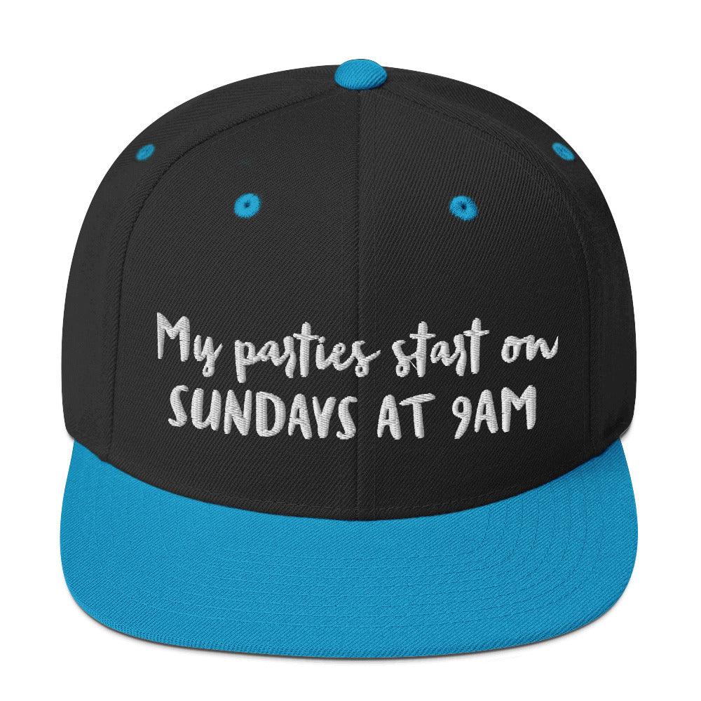 My parties start on Sundays at 9AM - Snapback Hat - CatsOnDrugs