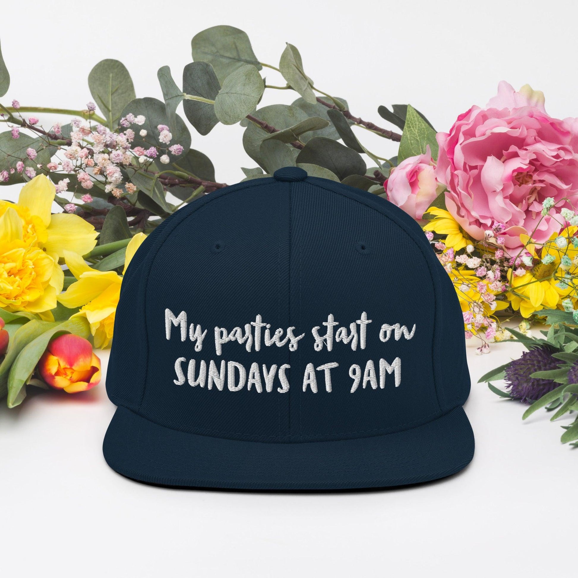 My parties start on Sundays at 9AM - Snapback Hat - CatsOnDrugs