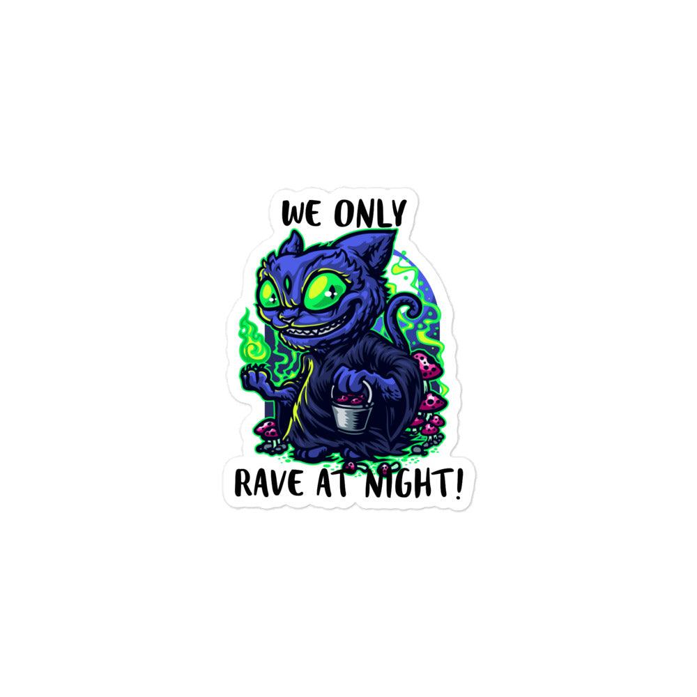We only rave at night - Bubble-free stickers - CatsOnDrugs