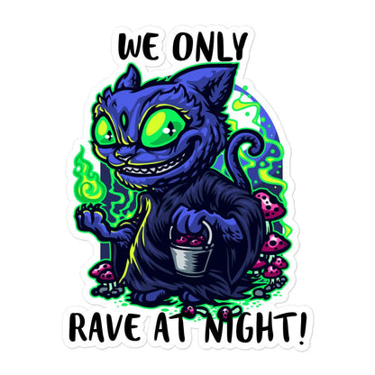 We only rave at night - Bubble-free stickers - CatsOnDrugs