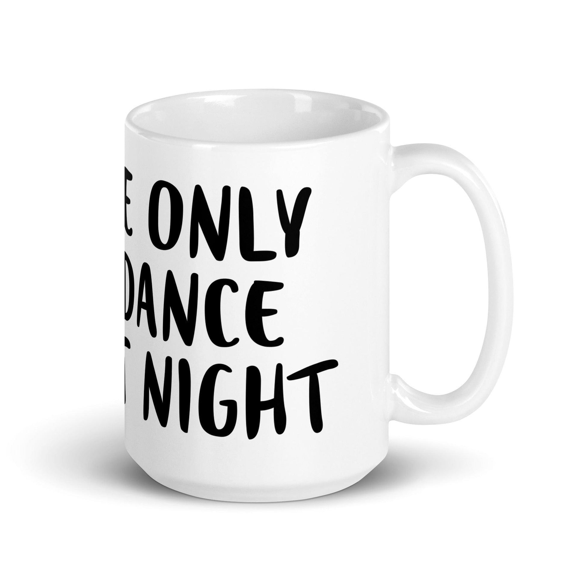 We only dance at night - White glossy mug - CatsOnDrugs